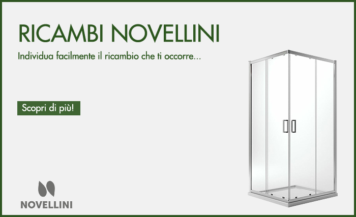 RICAMBI NOVELLINI / BOX PARETI DOCCIA CABINE DOCCIA VASCHE DA BAGNO